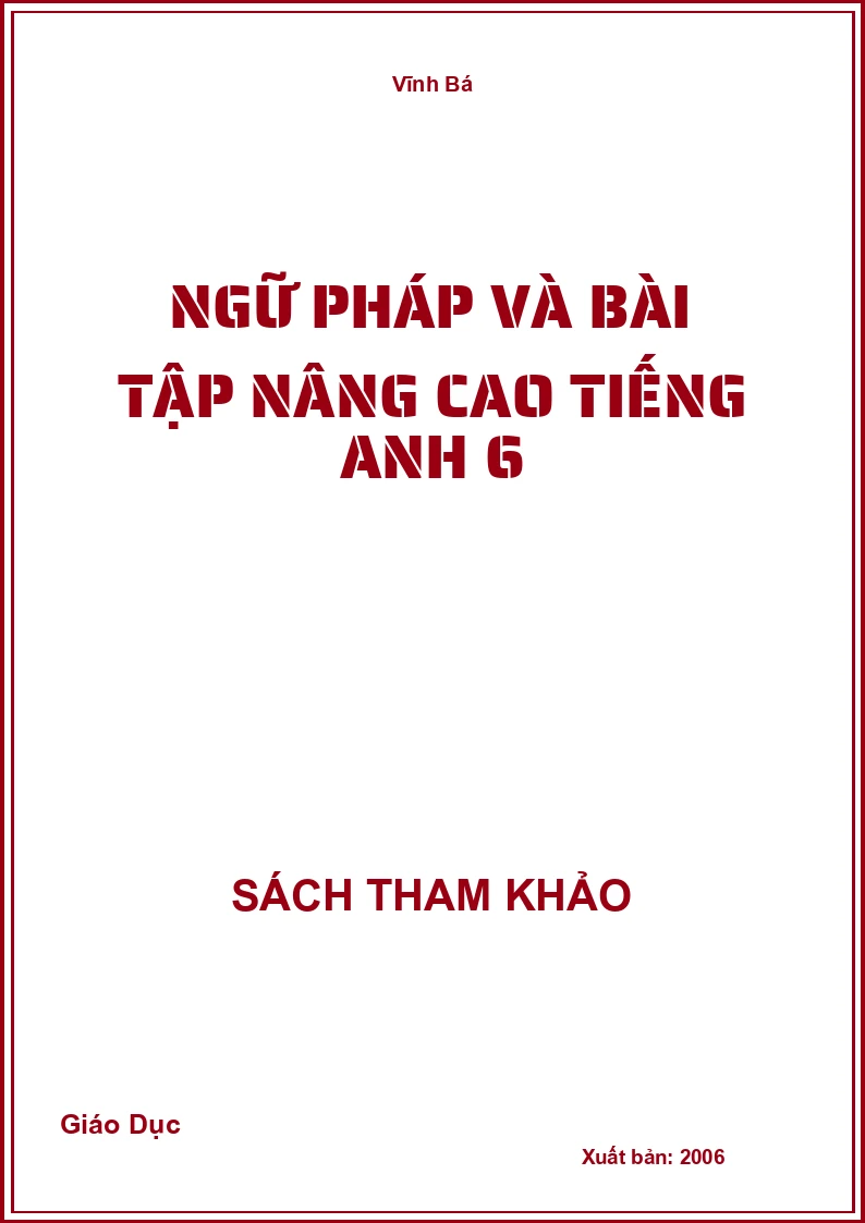 Ngữ pháp và bài tập nâng cao Tiếng Anh 6