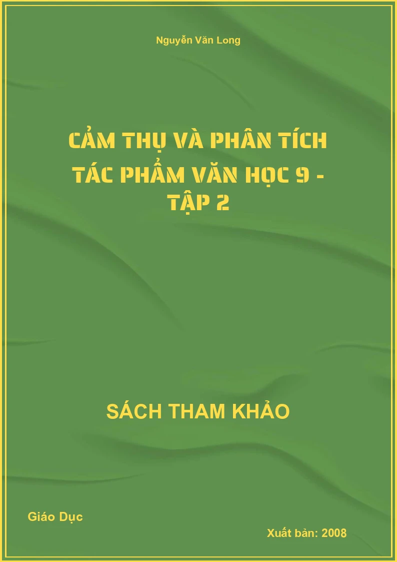 Cảm thụ và phân tích tác phẩm văn học 9 - Tập 2