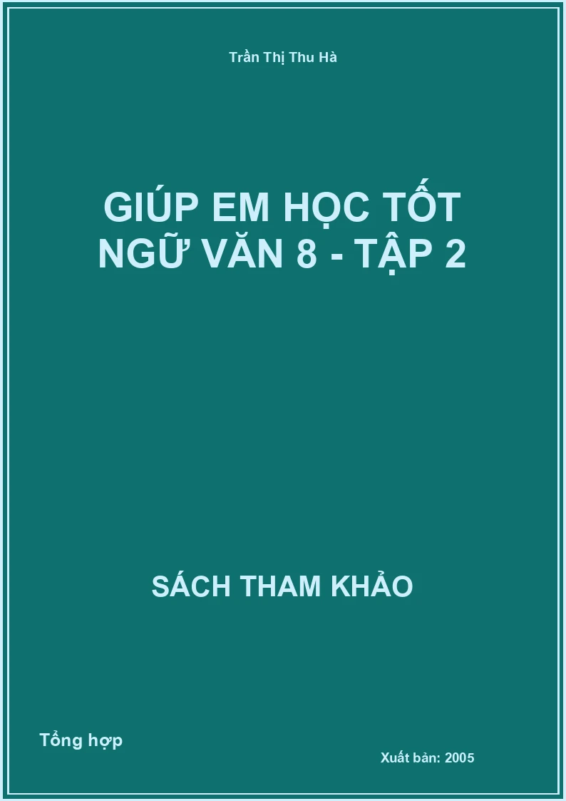 Giúp em học tốt Ngữ văn 8 - Tập 2