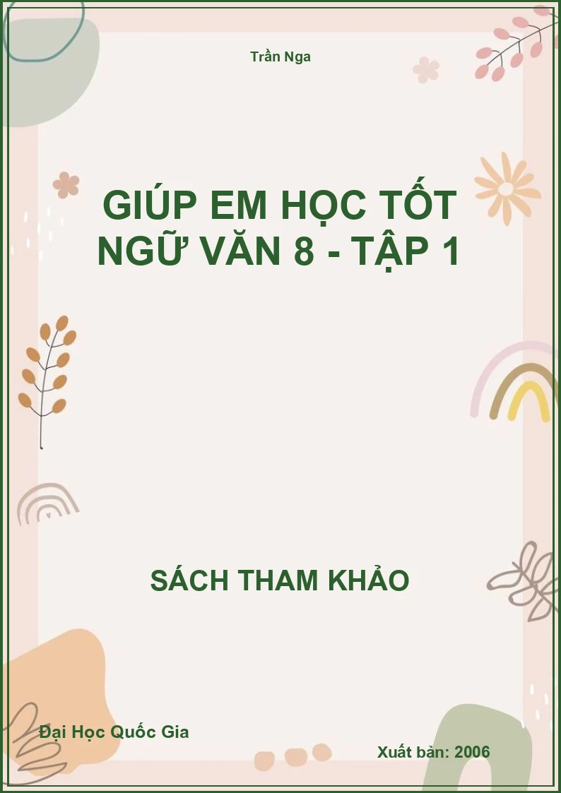 Giúp em học tốt Ngữ văn 8 - Tập 1