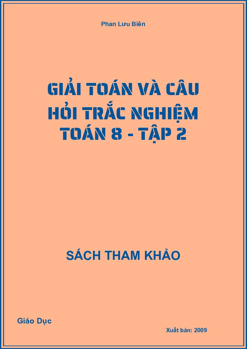 Giải Toán và câu hỏi trắc nghiệm Toán 8 - Tập 2