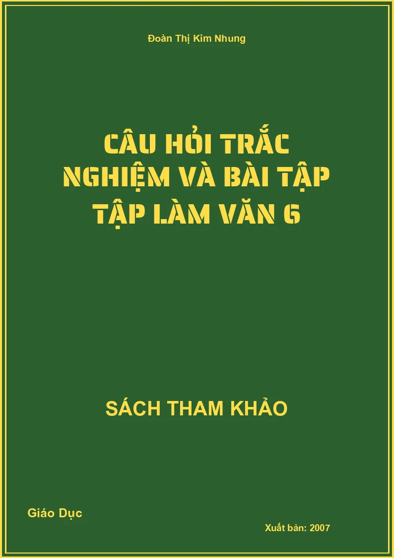 Câu hỏi trắc nghiệm và bài tập tập làm văn 6