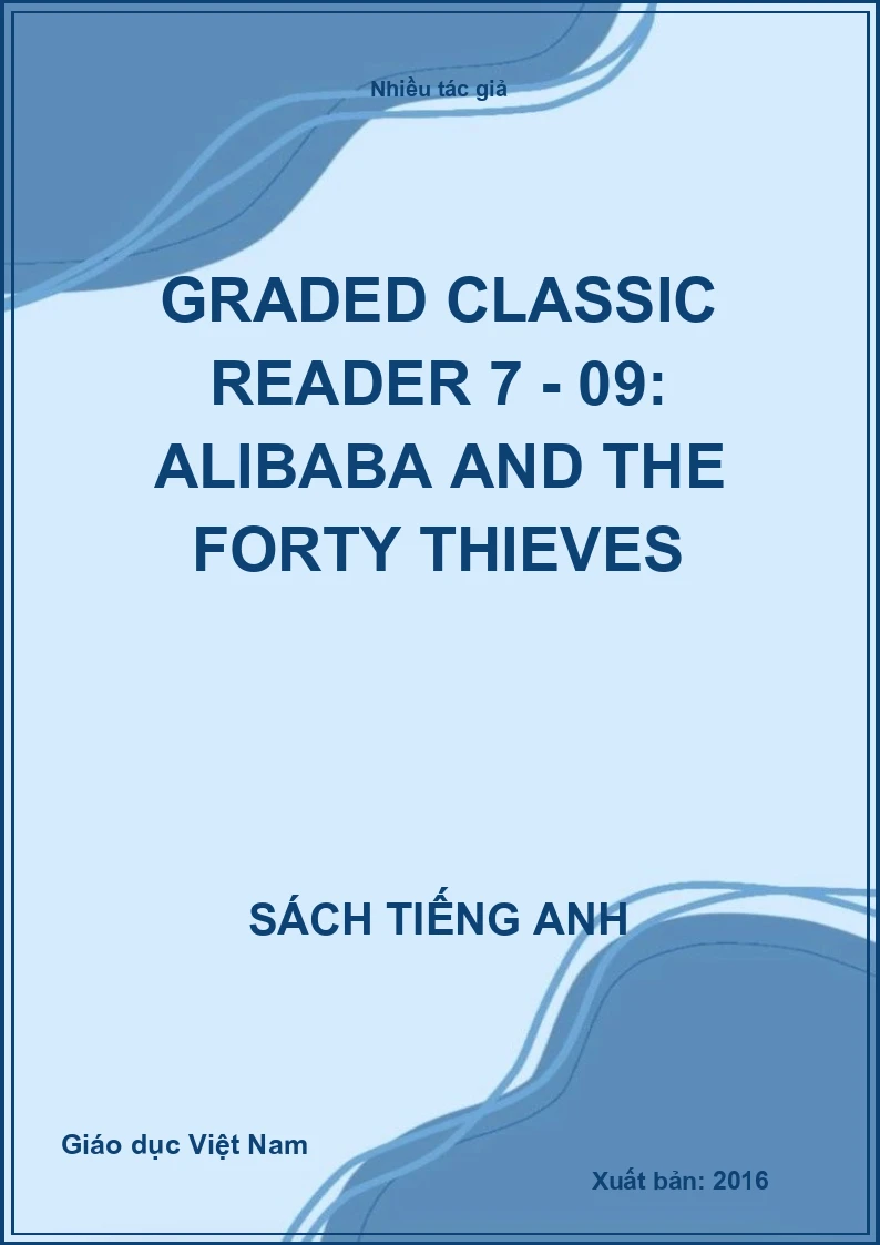 Graded classic reader 7 - 09: Alibaba and the forty thieves