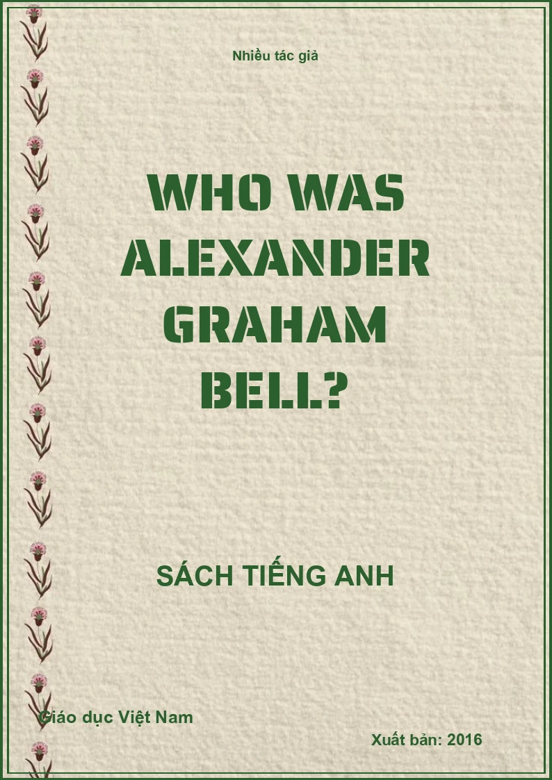 Who was Alexander Graham Bell?