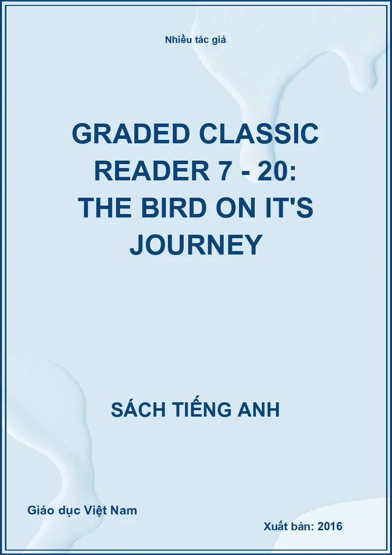 Graded classic reader 7 - 20: The bird on It's Journey