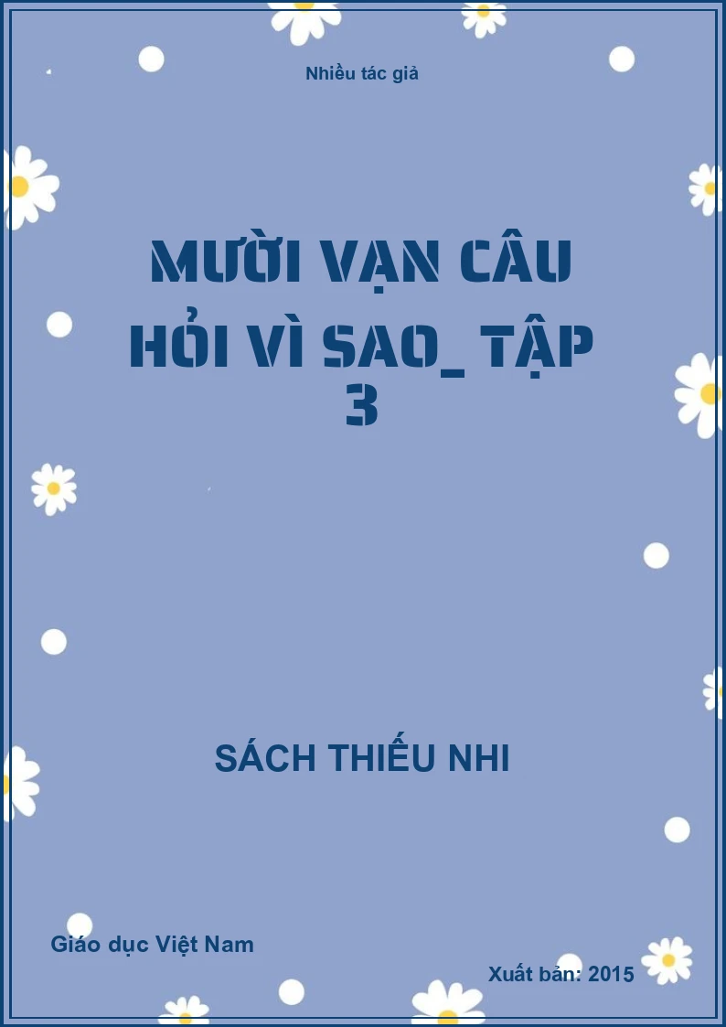 Mười vạn câu hỏi vì sao_ Tập 3