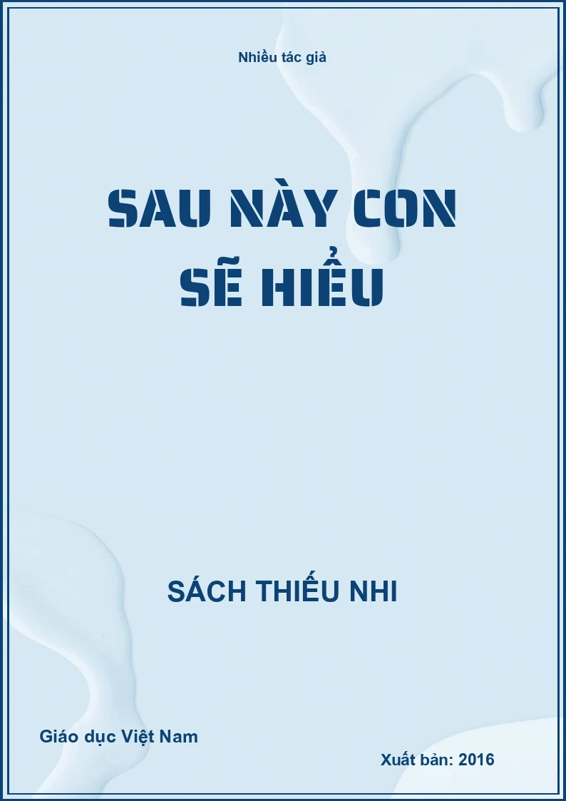 Sau này con sẽ hiểu
