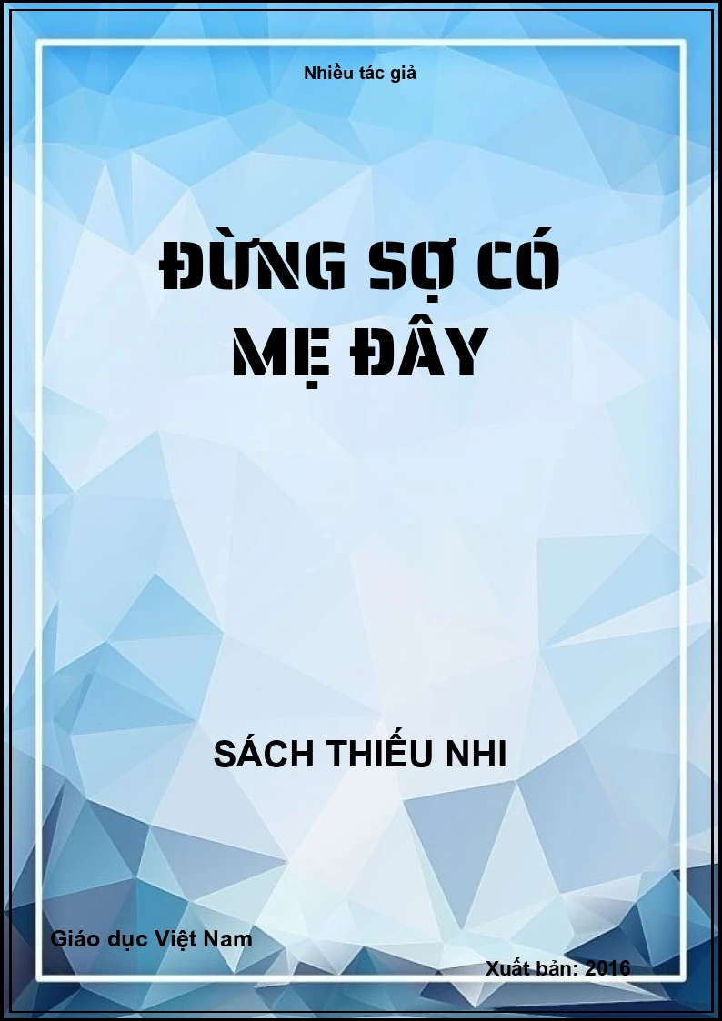 Đừng sợ có mẹ đây
