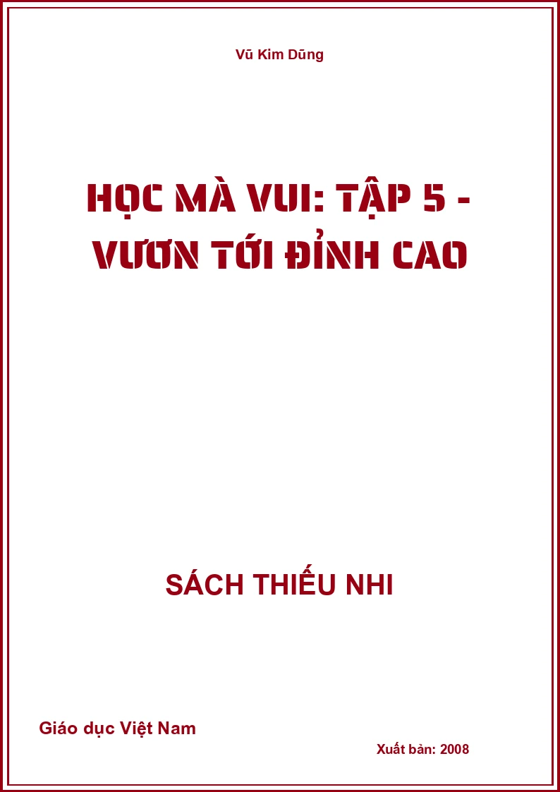 Học mà vui: Tập 5 - Vươn tới đỉnh cao