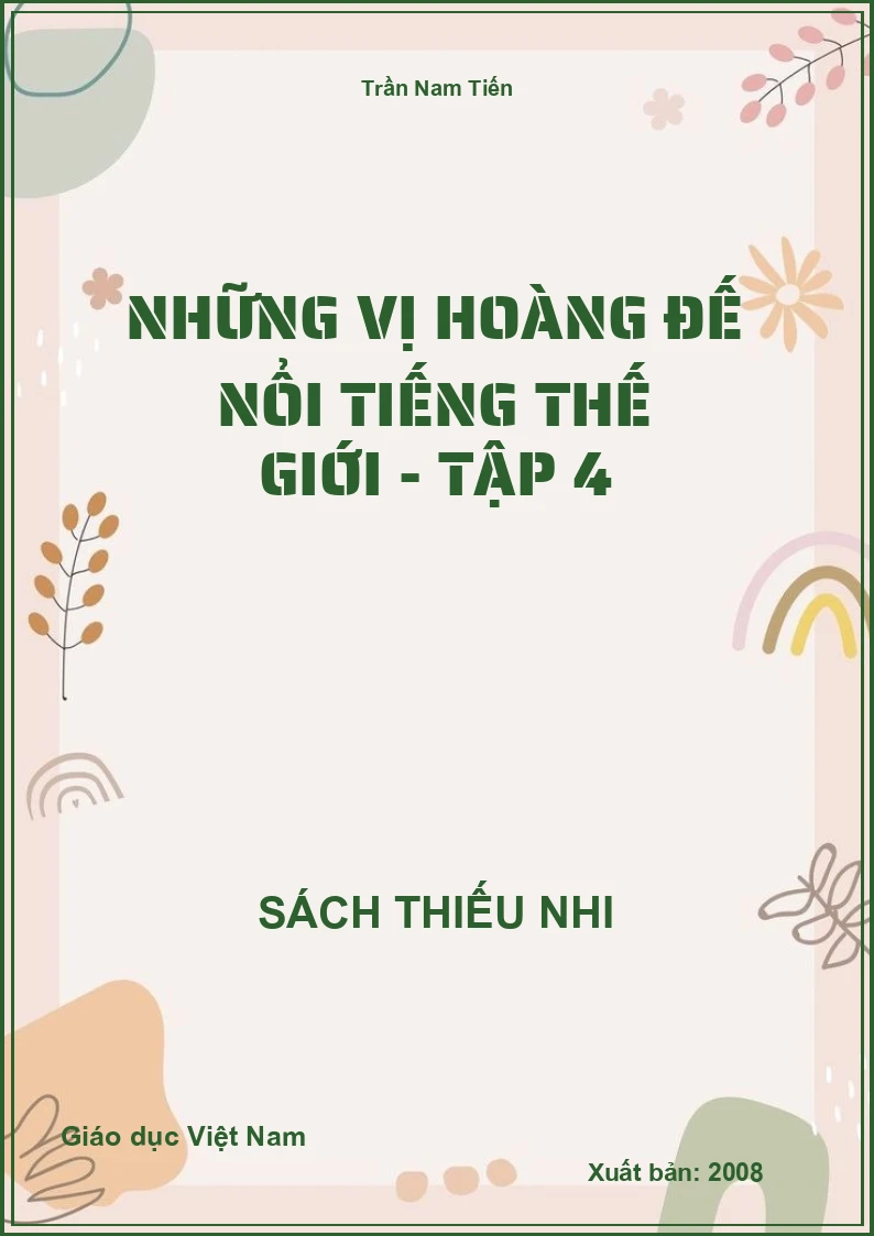 Những vị hoàng đế nổi tiếng thế giới - Tập 4