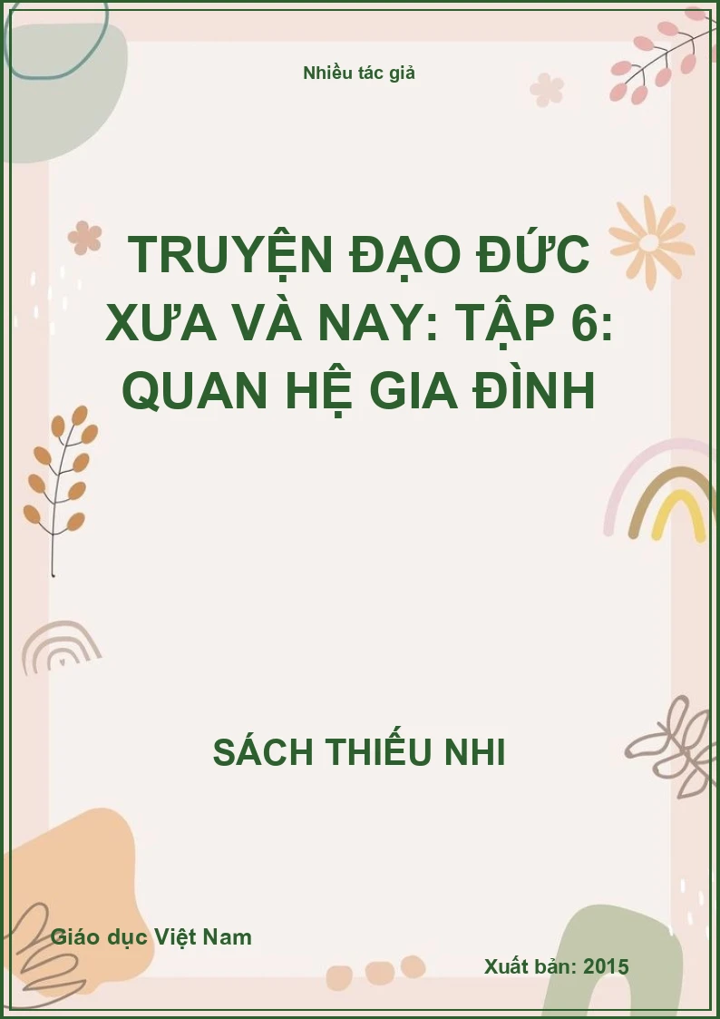 Truyện đạo đức xưa và nay: Tập 6: Quan hệ gia đình