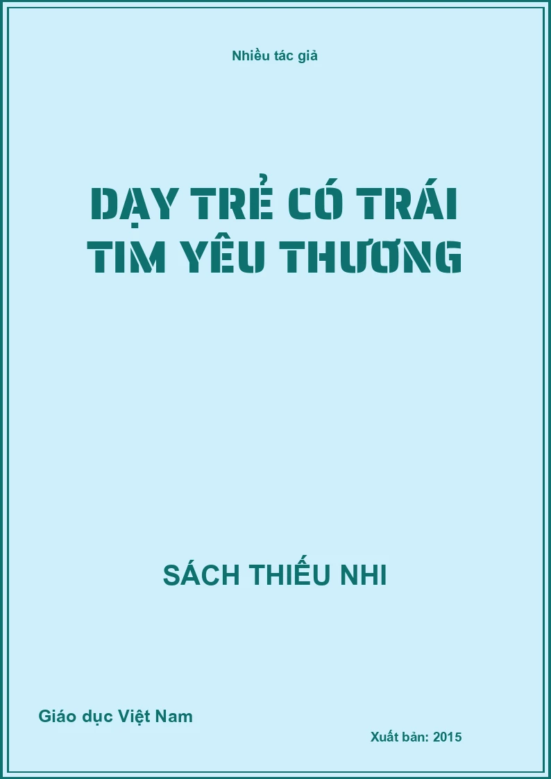 Dạy trẻ có trái tim yêu thương
