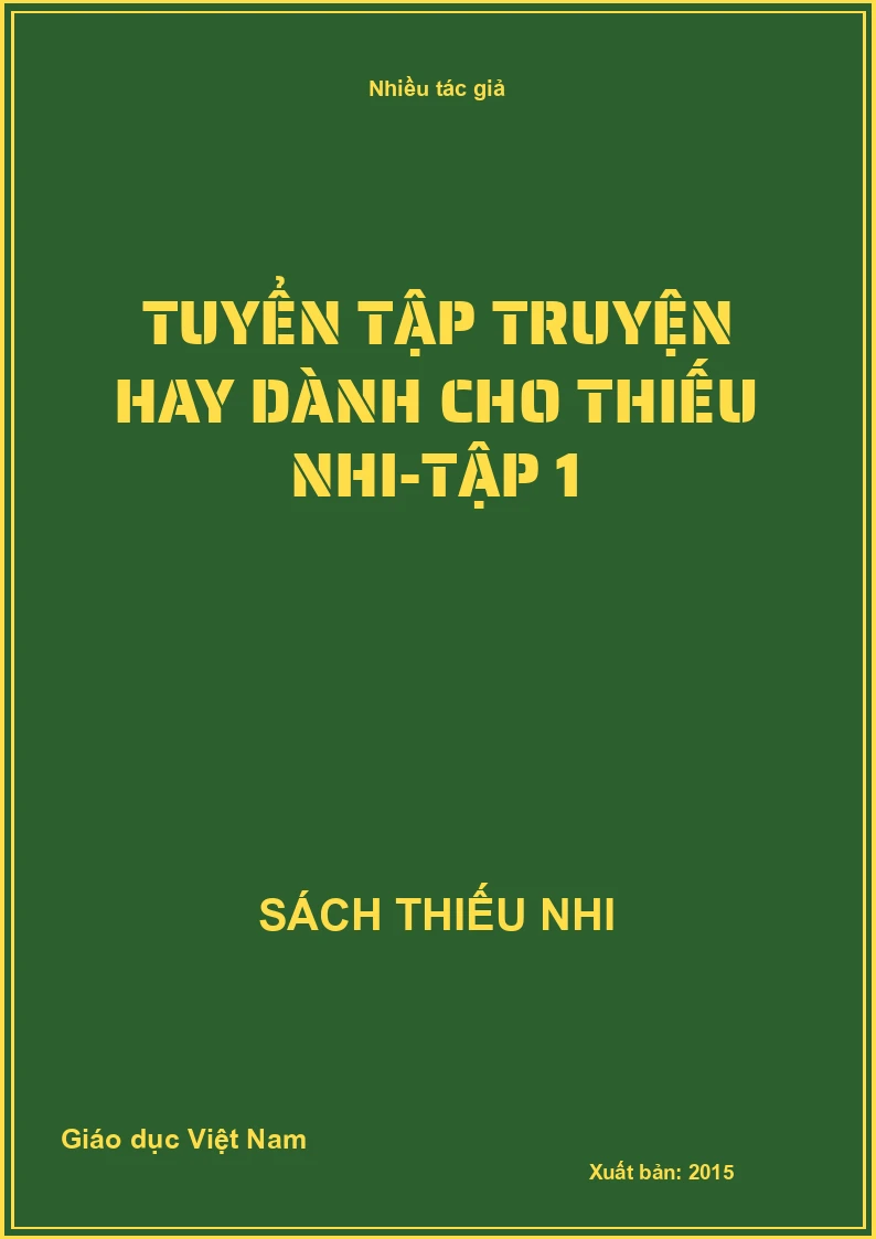 Tuyển tập truyện hay dành cho thiếu nhi-Tập 1