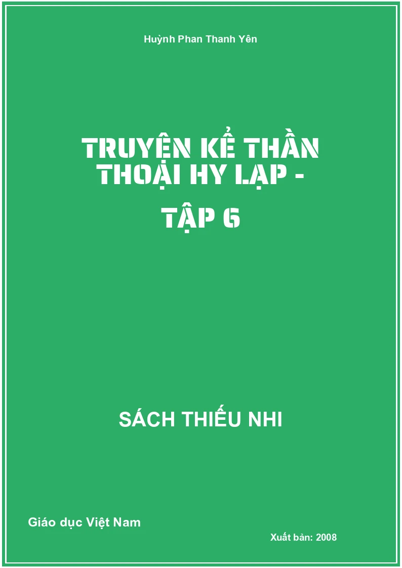 Truyện kể thần thoại Hy Lạp - Tập 6