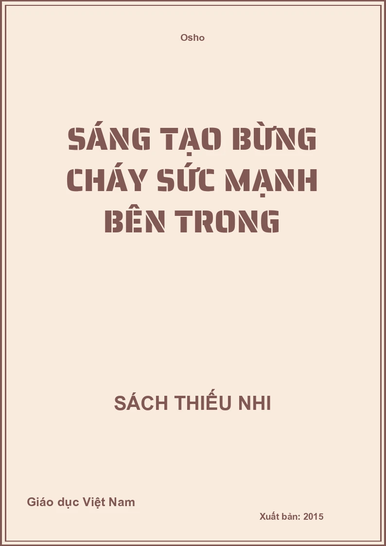 Sáng tạo bừng cháy sức mạnh bên trong