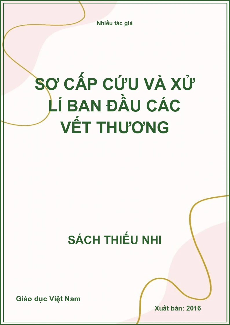 Sơ cấp cứu và xử lí ban đầu các vết thương
