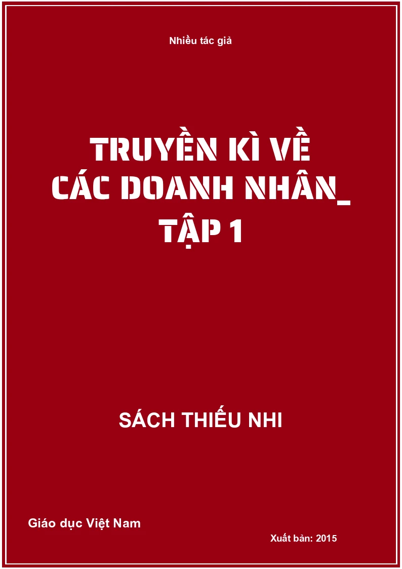 Truyền kì về các doanh nhân_ Tập 1