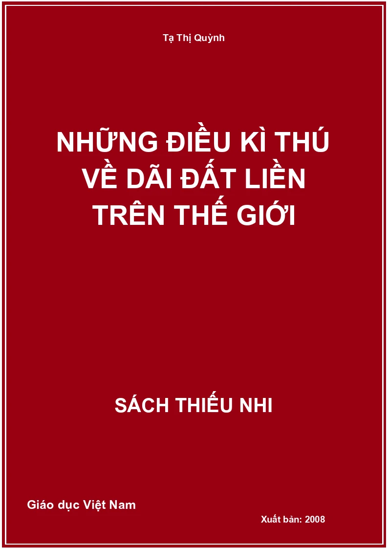 Những điều kì thú về dãi đất liền trên Thế Giới