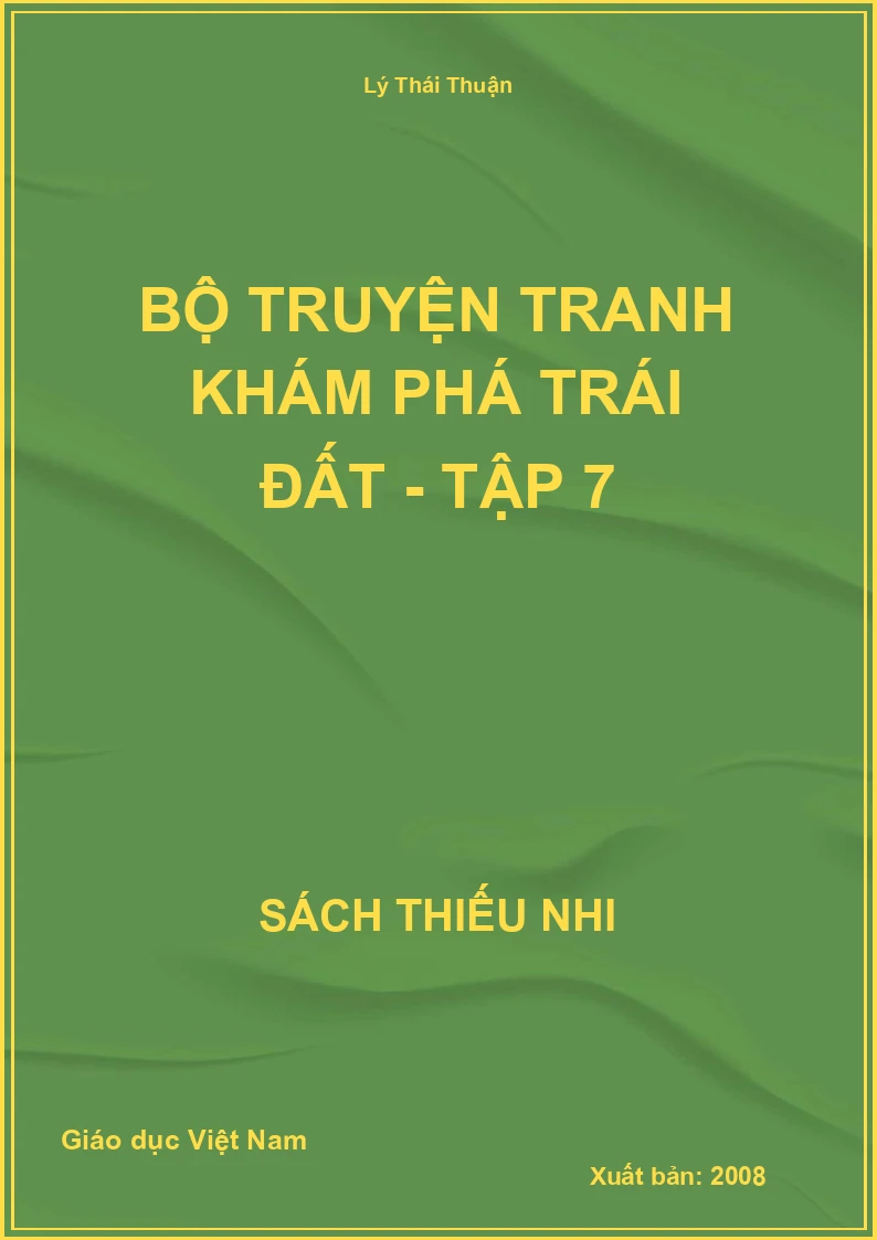 Bộ truyện tranh khám phá trái đất - Tập 7