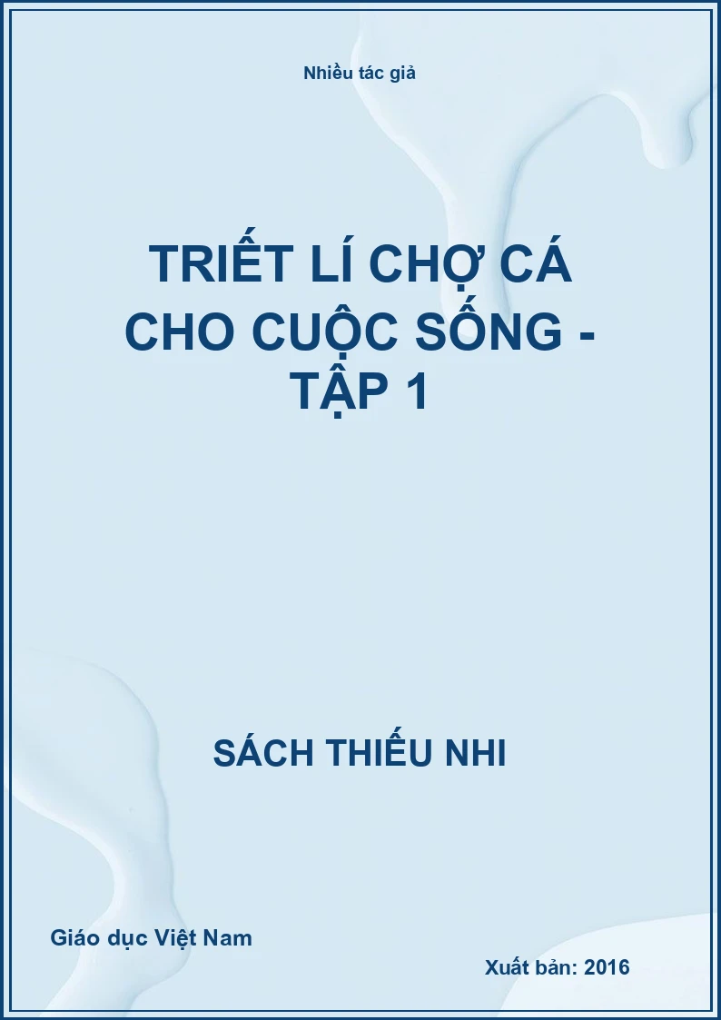 Triết lí chợ cá cho cuộc sống - Tập 1