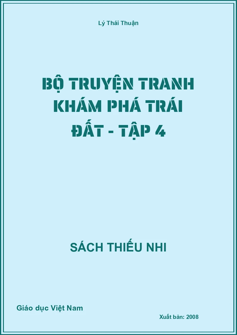 Bộ truyện tranh khám phá trái đất - Tập 4