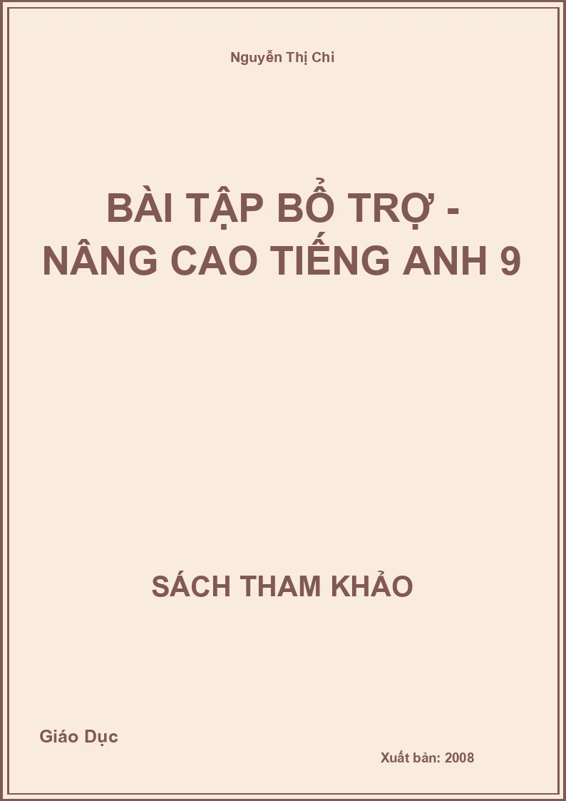 Bài tập bổ trợ - nâng cao Tiếng Anh 9