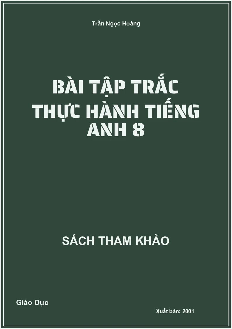 Bài tập trắc thực hành Tiếng Anh 8