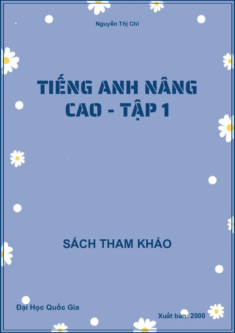 Tiếng Anh nâng cao - Tập 1