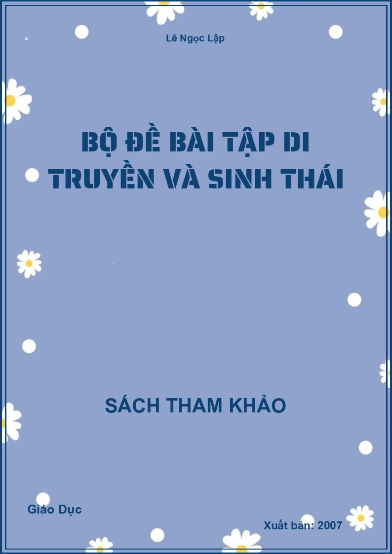 Bộ đề bài tập di truyền và Sinh thái