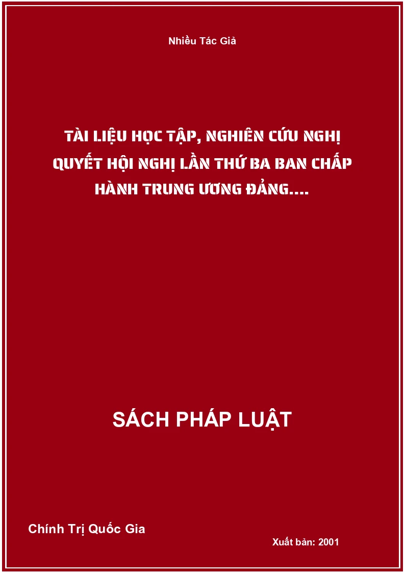 Tài liệu học tập, nghiên cứu nghị quyết hội nghị lần thứ ba ban chấp hành trung ương đảng….