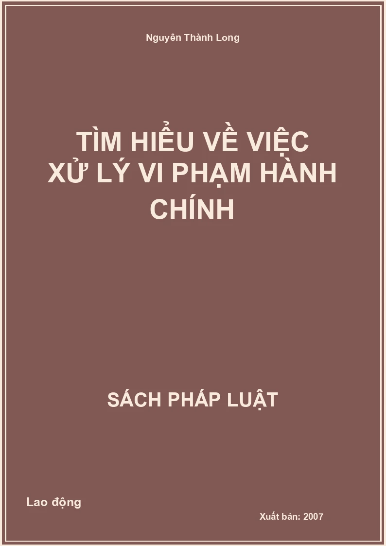 Tìm hiểu về việc xử lý vi phạm hành chính