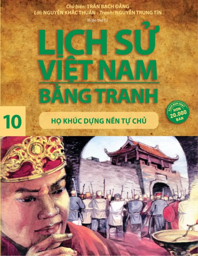 Lịch Sử Việt Nam Bằng Tranh – Tập 10: Họ Khúc Dựng Nền Tự Chủ