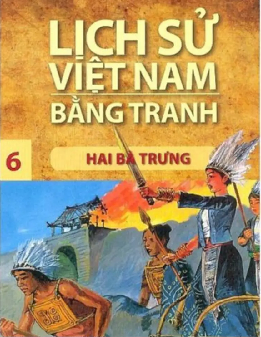 Lịch Sử Việt Nam Bằng Tranh – Tập 6: Hai Bà Trưng