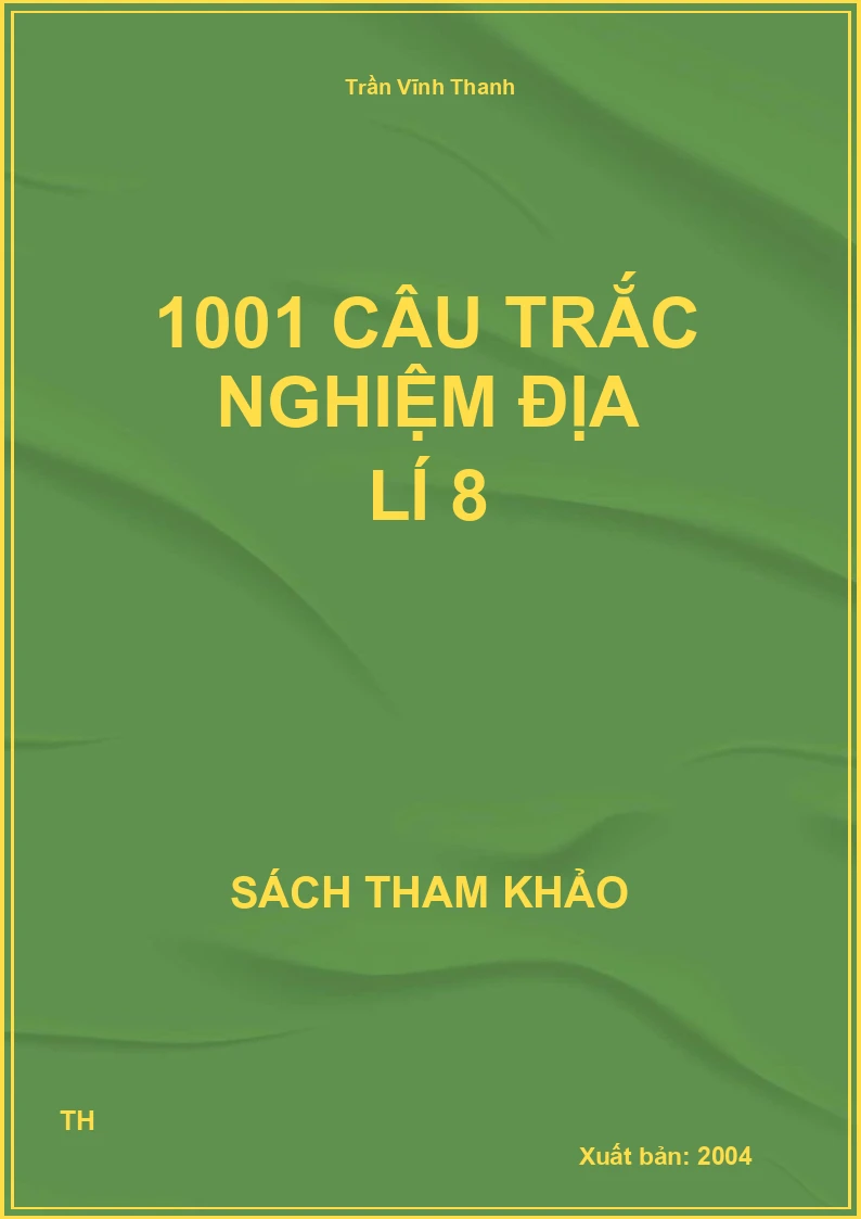 1001 Câu Trắc Nghiệm Địa Lí 8