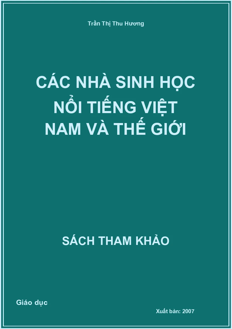 Các Nhà Sinh Học Nổi Tiếng Việt Nam Và Thế Giới