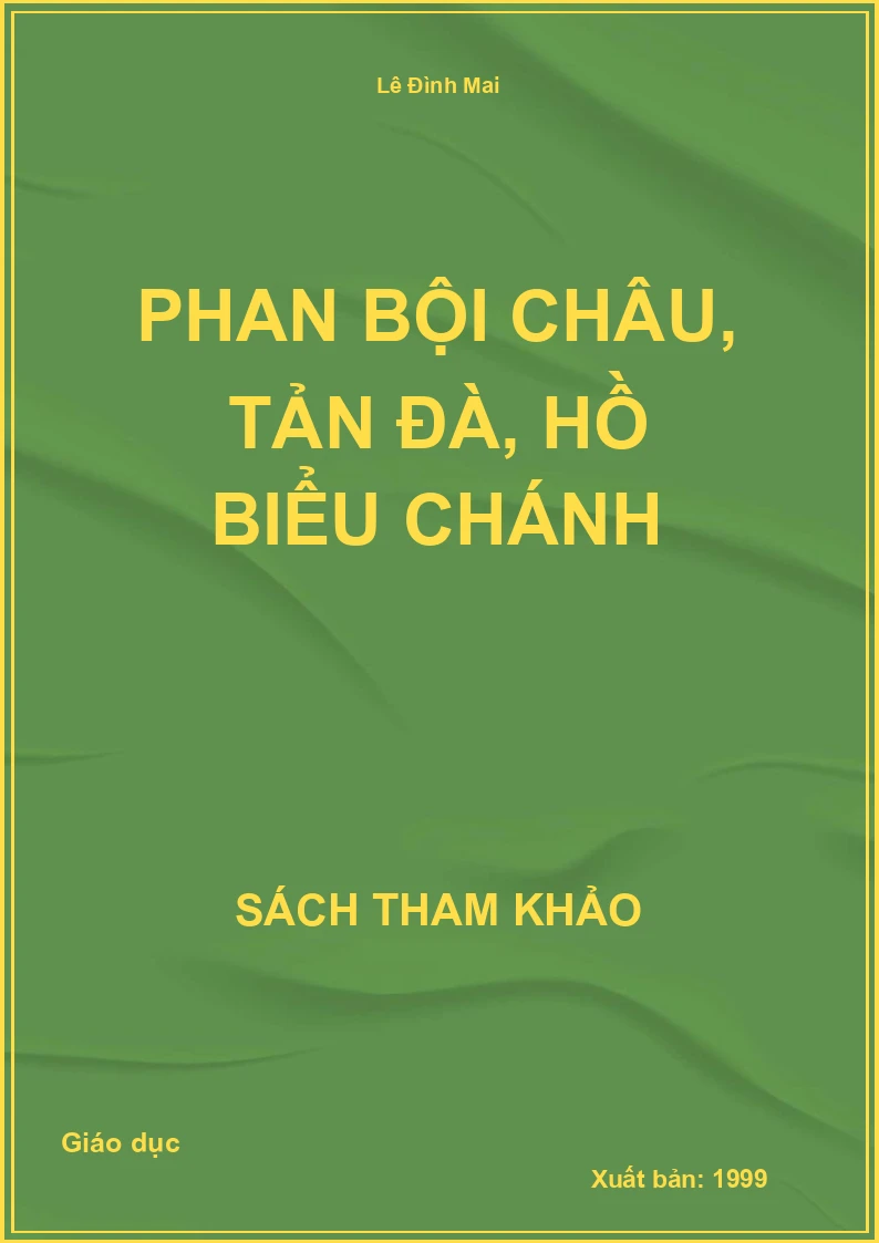 Phan Bội Châu, Tản Đà, Hồ Biểu Chánh