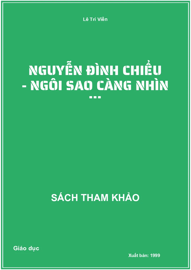 Nguyễn Đình Chiểu - Ngôi Sao Càng Nhìn ...