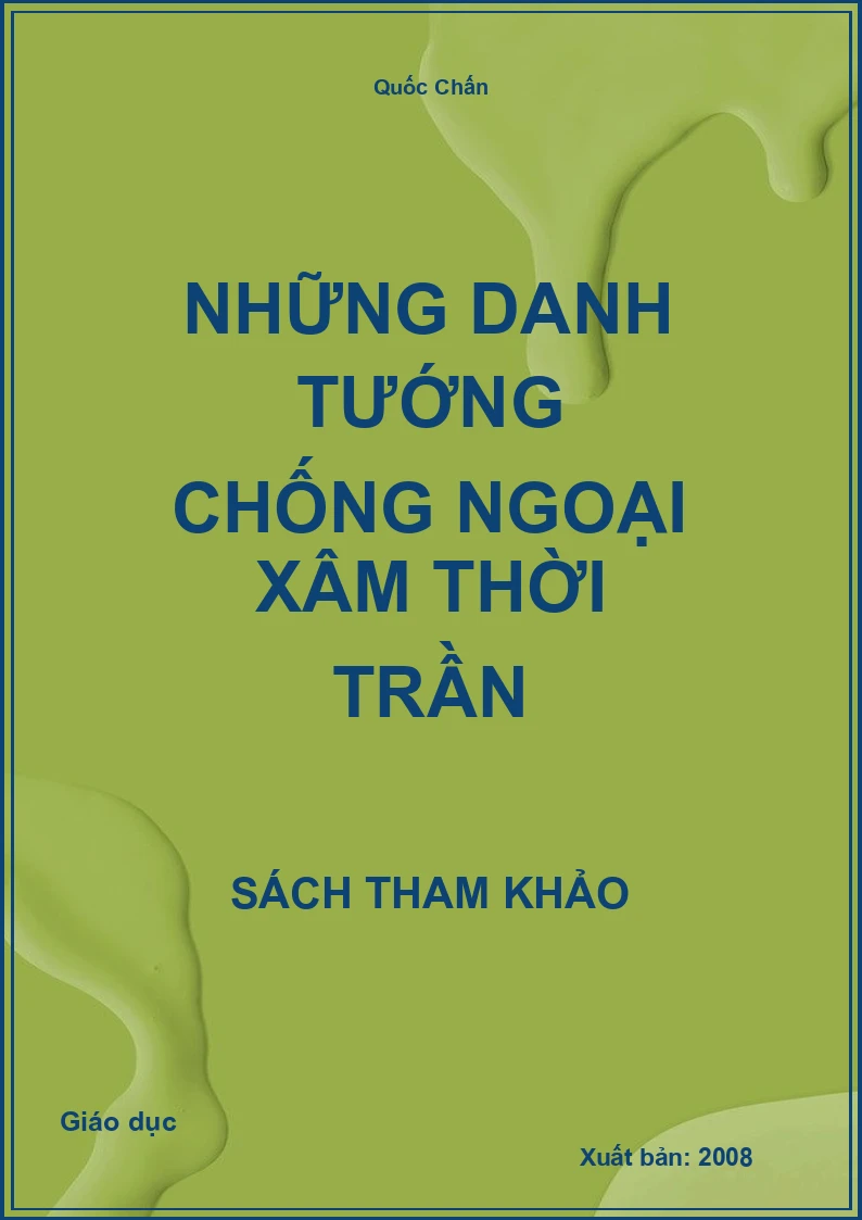 Những Danh Tướng Chống Ngoại Xâm Thời Trần