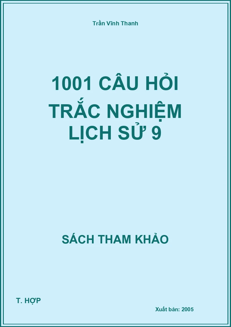1001 Câu Hỏi Trắc Nghiệm Lịch Sử 9