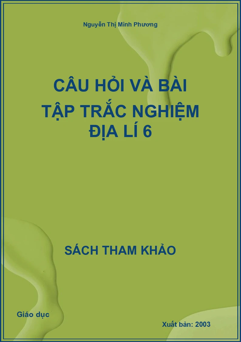 Câu Hỏi Và Bài Tập Trắc Nghiệm Địa Lí 6