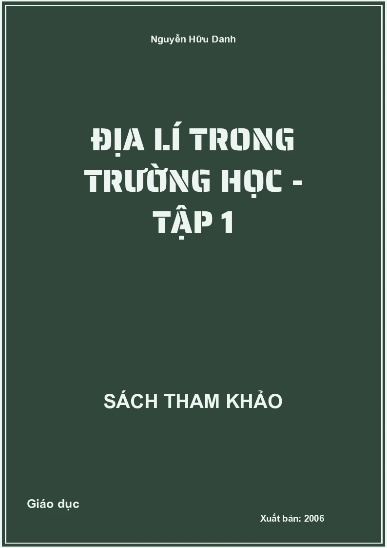 Địa Lí Trong Trường Học - Tập 1