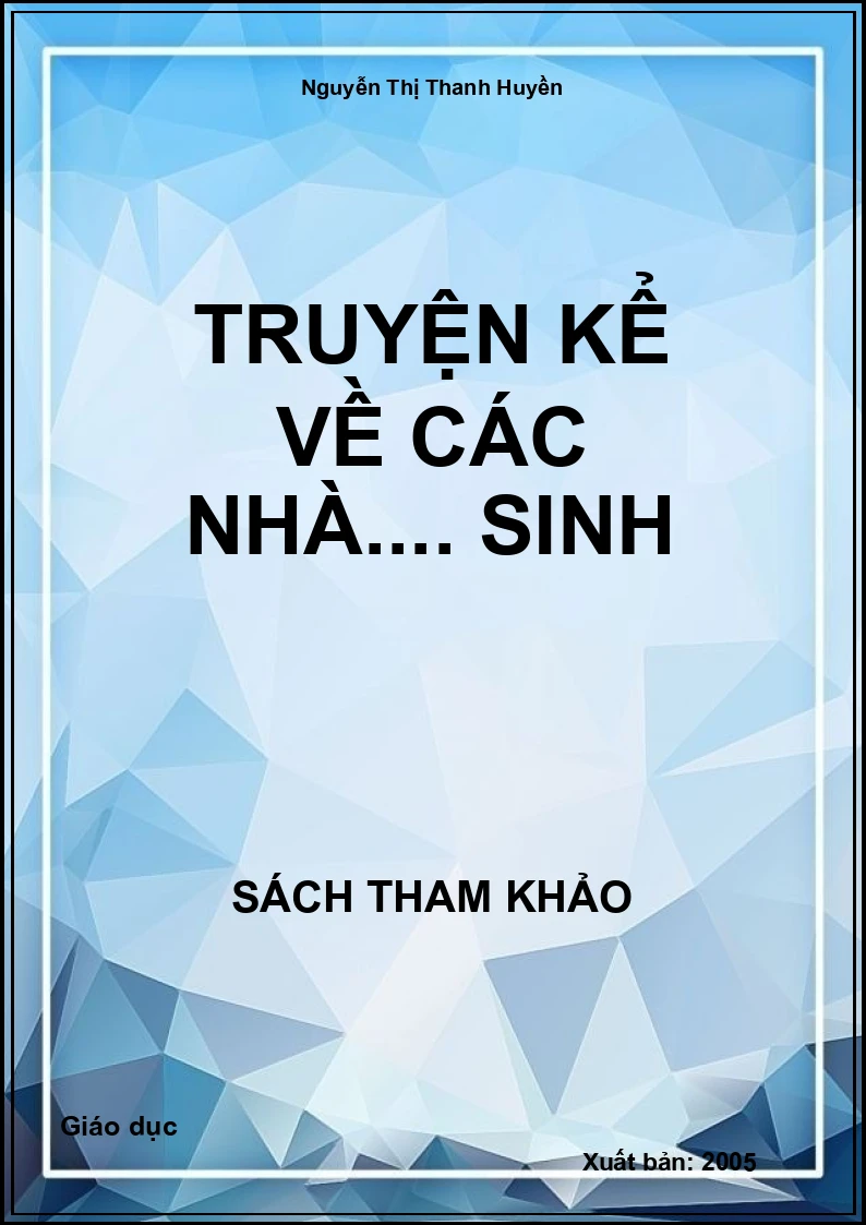 Truyện Kể Về Các Nhà.... Sinh