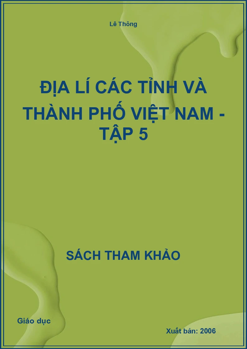 Địa Lí Các Tỉnh Và Thành Phố Việt Nam - Tập 5