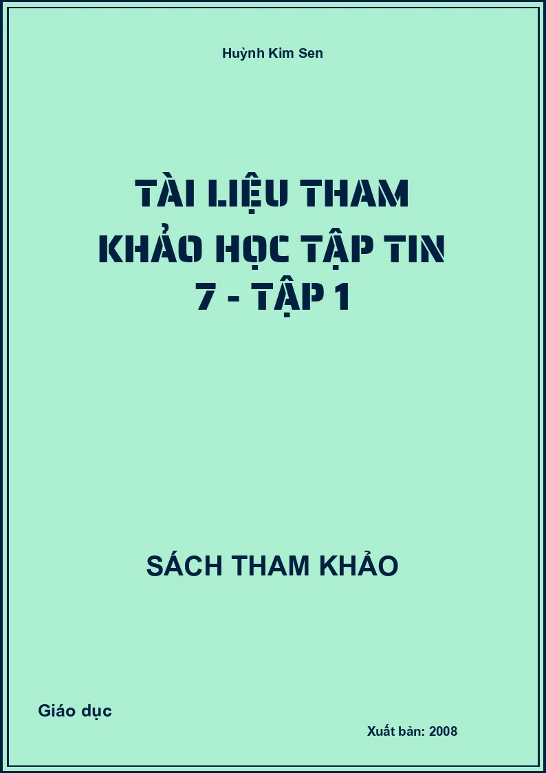 Tài Liệu Tham Khảo Học Tập Tin 7 - Tập 1