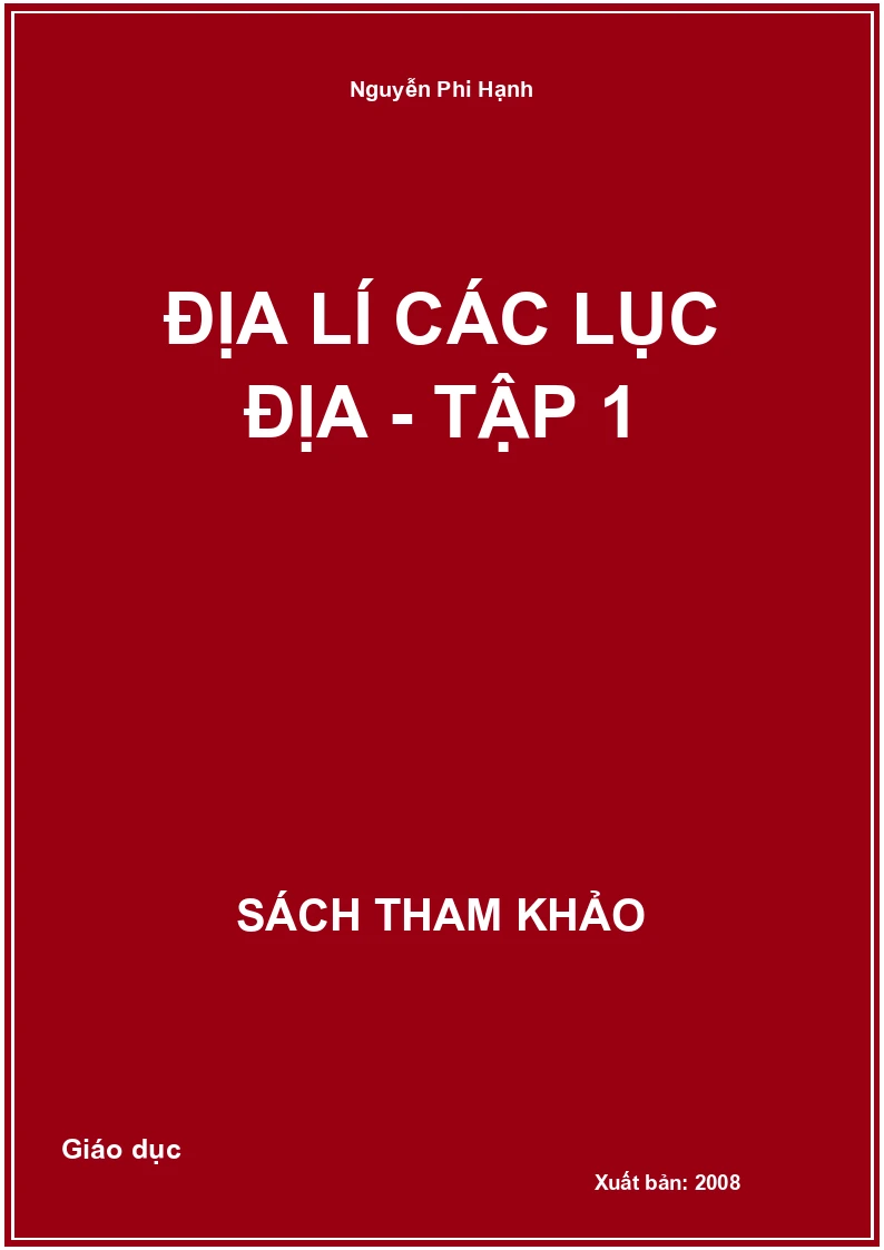 Địa Lí Các Lục Địa - Tập 1