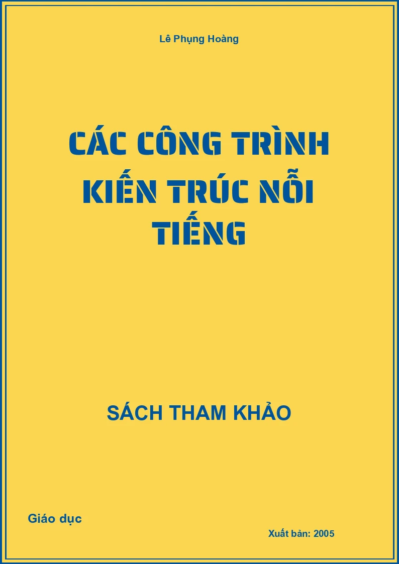 Các Công Trình Kiến Trúc Nỗi Tiếng