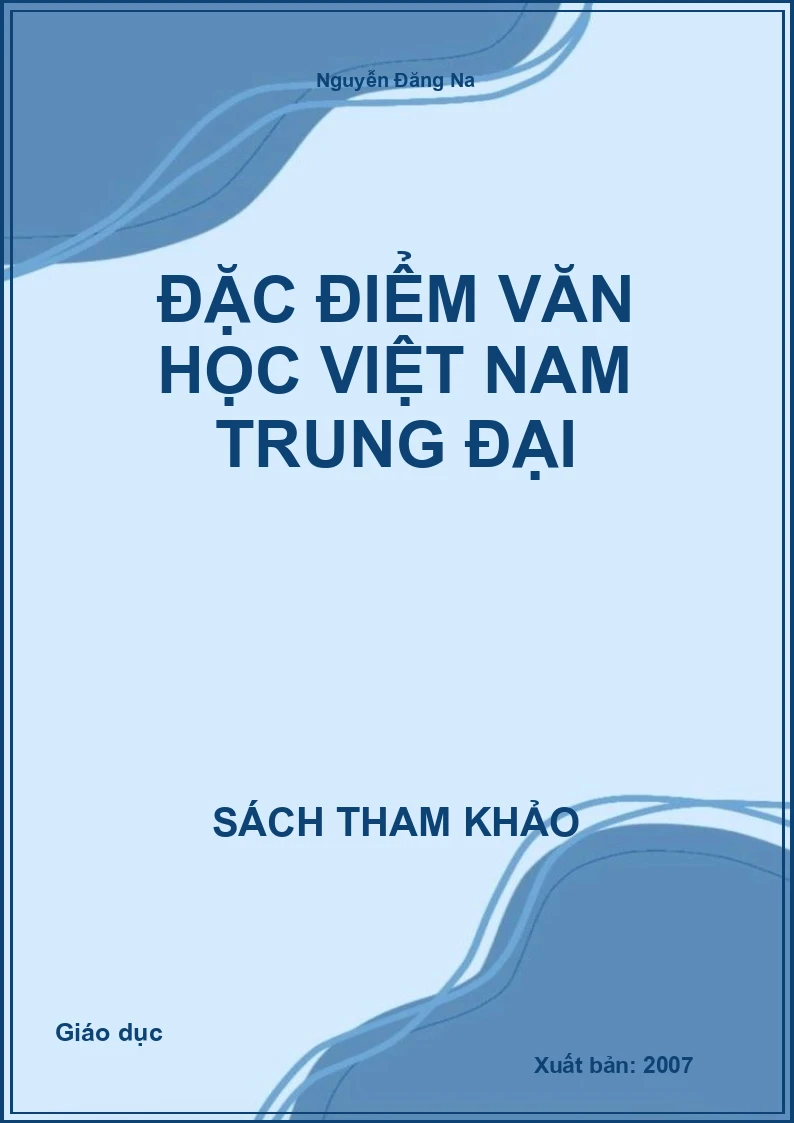 Đặc Điểm Văn Học Việt Nam Trung Đại