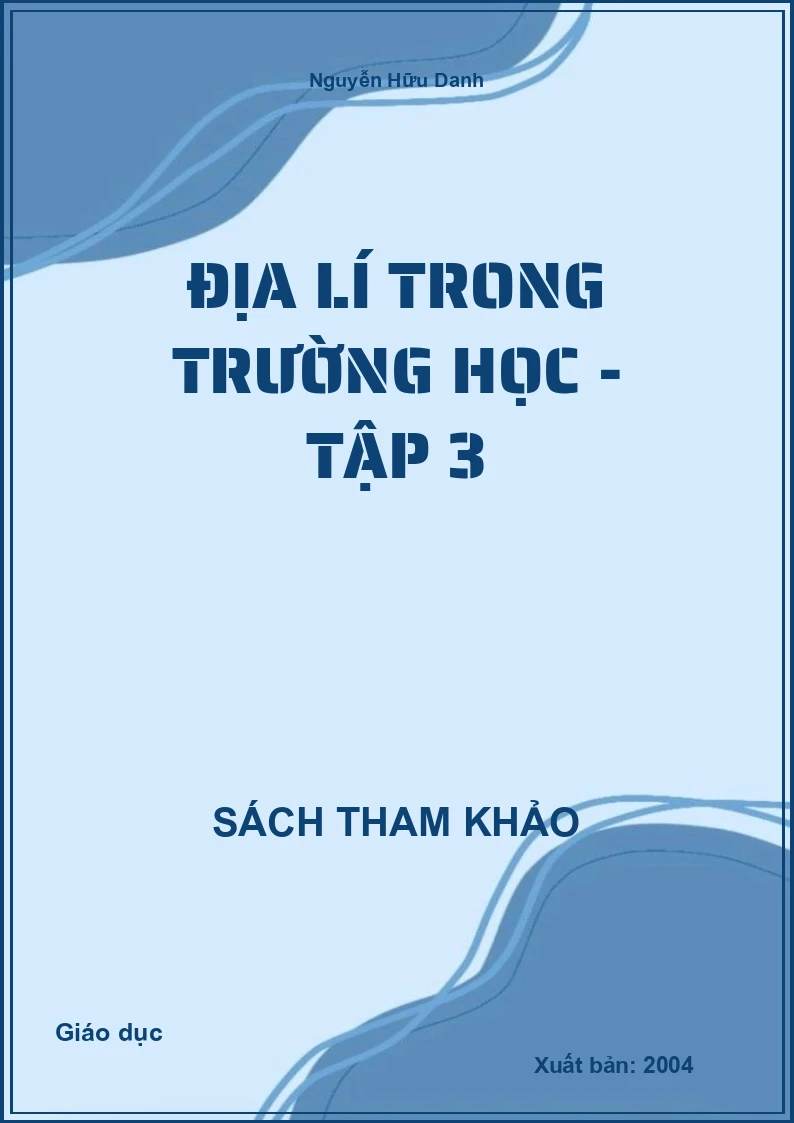 Địa Lí Trong Trường Học - Tập 3