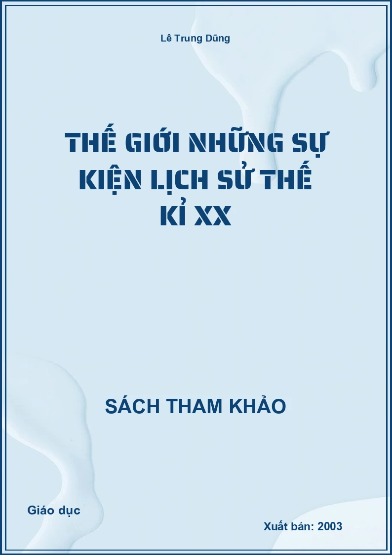 Thế Giới Những Sự Kiện Lịch Sử Thế Kỉ Xx