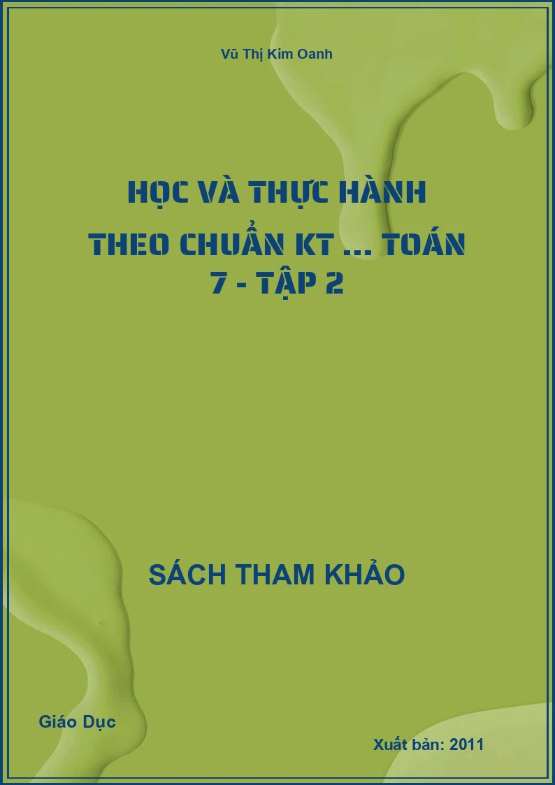 Học Và Thực Hành Theo Chuẩn KT ... Toán 7 - Tập 2